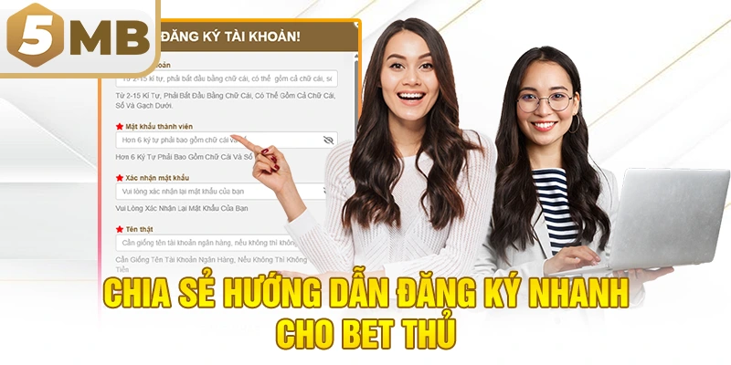 Chia sẻ hướng dẫn đăng ký nhanh cho bet thủ