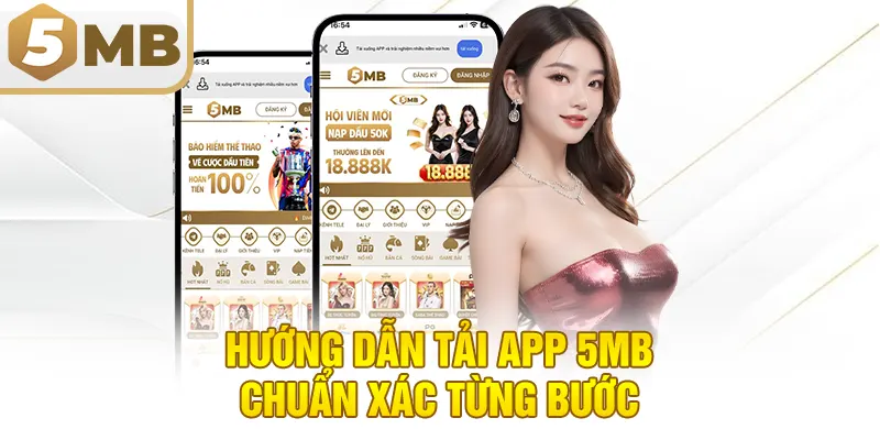 Hướng dẫn tải app 5MB chuẩn xác từng bước