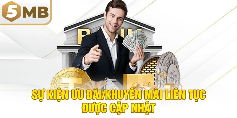 Sự kiện ưu đãi/khuyến mãi liên tục được cập nhật