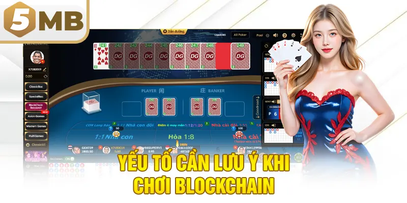 Yếu tố cần lưu ý khi chơi blockchain